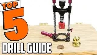 Best Drill Guide In 2025- Top 5 Drill Guides Review
