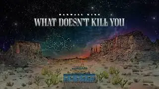 Randall King - What Doesn’t Kill You (Audio)