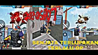 SENJATA OVERPOWER YANG TERLUPAKAN | Garena Free Fire