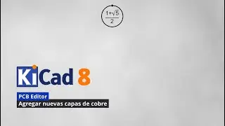 KiCad 8. Agregar nuevas capas al PCB