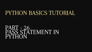 26. pass statement in python