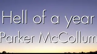 Lyrics: Parker Mccollum- Hell Of A Year