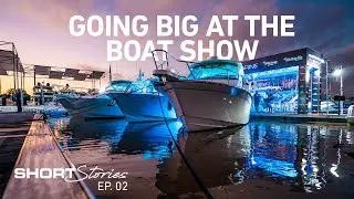 Going Big At The Boat Show | Sanctuary Cove International Boat Show (Short Stories Ep.02)