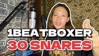 1 Beatboxer 30SNARES! | ビートボックスで使われる30種類のスネア！