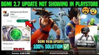 BGMI NEW UPDATE NOT SHOWING IN PLAY STORE | BGMI UPDATE KAB AAYEGA | BGMI 2.7 UPDATE DATE & TIME