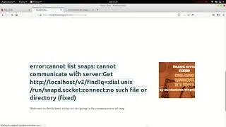 Error: cannot list snaps: cannot communicate with server: Get http://localhost/v2/snaps: dial unix