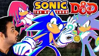 PLAYING SONIC DUNGEONS & DRAGONS WITH FRIENDS