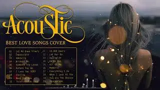 BEST ACOUSTIC ENGLISH COVER | 2021 TOP HIT ENGLISH SONG | 英文歌曲  抒情歌曲