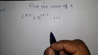 find the value of x 5 ^(x - 3 ) × 3 ^(2x - 8 ) = 225