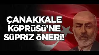 Çanakkale Köprüsü için sürpriz çağrı!