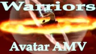 Avatar - Warriors AMV