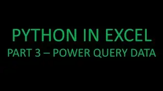 Python in Excel! Part 3 - Power Query Data