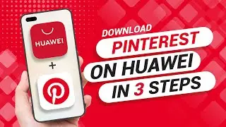 How to Download Pinterest On Any Huawei Phone