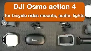 Using DJI Osmo action 4 for bicycle rides mount, wireless audio, lights