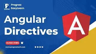 Angular Directive | Angular Directive Tutorial | Angular Components & Directives | Prognoz Tech