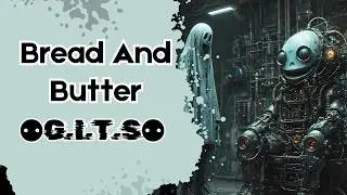 Bread And Butter | By ⚉G.I.T.S⚉ | Genres | Future Rave, Dub, Bass Music