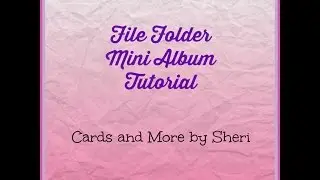 File Folder Mini Album Tutorial