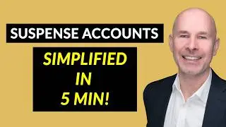 Suspense Accounts Demystified in 4 Minutes!