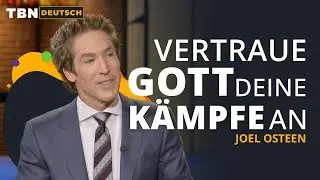 Joel Osteen: Wähle Glauben statt Sorge! | TBN Deutsch