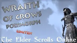 Wraith of Crows Polymorph *Limited!* - The Elder Scrolls Online