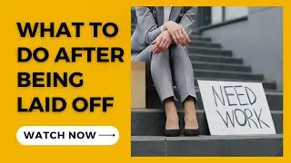 What To Do After Being Laid Off