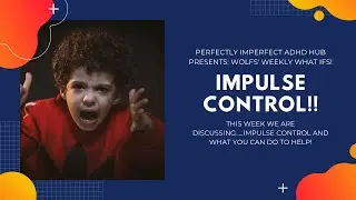 How to help children with IMPULSIVE behaviour.