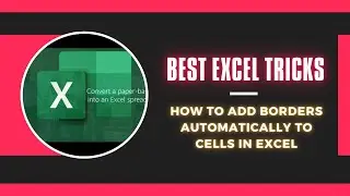 How to add Borders Automatically to Cells in Excel Without VBA -  