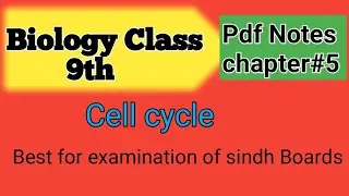 Biology class 9/ Cell cycle /chapter 5/pdf Notes/best for examination /sindh text book board