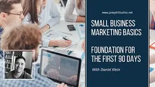 Small Business Marketing Basics | Foundation for the first 90 days