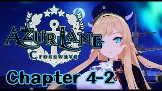 Azur Lane: Crosswave [Story Mode] Chapter 4-2