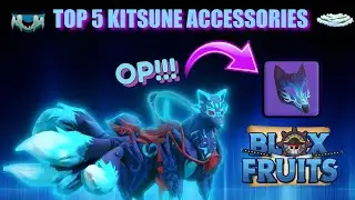 Top 5 Kitsune Fruit Accessories [Blox Fruits]