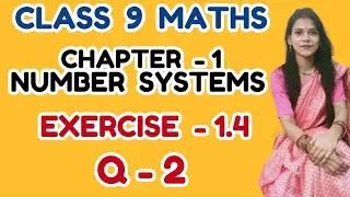 Chapter - 1 Number Systems | Exercise - 1.4 Question - 2 | Class 9 maths | NCERT