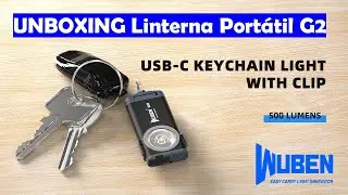WUBEN Minilinterna LED De Bolsillo Recargable G2 De 500 Lúmenes | Unboxing & Review #WUBEN #MÉXICO