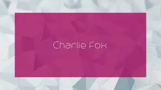 Charlie Fox - appearance