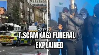 UK DRILL: T.Scam (AGB) funeral situation explained
