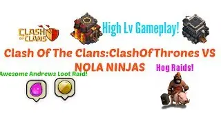 Clan Wars #1 : ClashOfThrones VS NOLA NINJAS