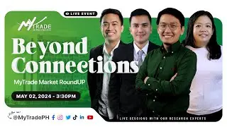 Beyond Connections| May 02, 2024 |MyTrade PH