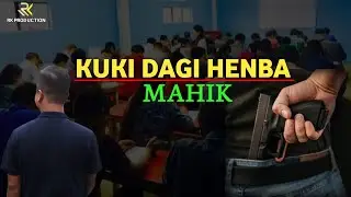 Kuki dagi Henba Mahik || RK Production