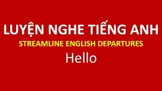 Hello | Practice listening to English with Streamline English Departures