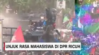 PECAH !!!! Demo di Depan Gedung DPR RI Berlangsung Ricuh