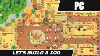 Let's Build A Zoo (2021) // First Level // PC Gameplay