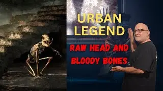 Urban Legends - Raw Head and Bloody Bones