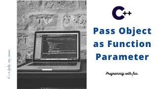 Lec#61 How to Pass Object as Function Parameter in C++ Programming