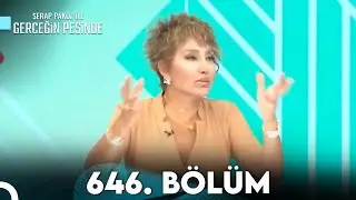 Gerçeğin Peşinde 646. Bölüm
