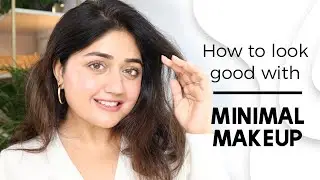 How to : Look good & Feel good with Minimal Makeup | corallista