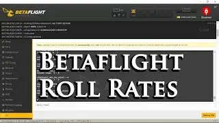 Betaflight - Tuning Your RC Rate, Super Rate and RC Expo AKA How to Fly Better!