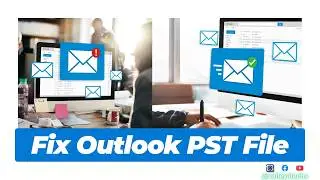 How to Repair Corrupted Outlook PST File Using SCANPST Tool
