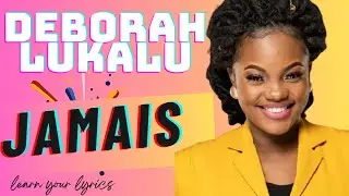 DEBORAH LUKALU - Jamais (Paroles officielles / Lyrics vidéo Music)