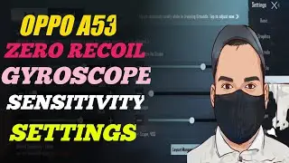 oppo a53 pubg sensitivity settings || oppo a53 pubg mobile sensitivity settings gyroscope