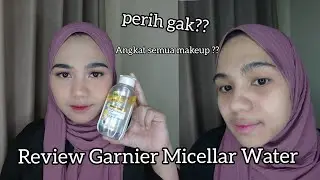 GARNIER MICELLAR WATER OIL INFUSED BENERAN ANGKAT SEMUA MAKEUP ?? #micellarwatergarnier